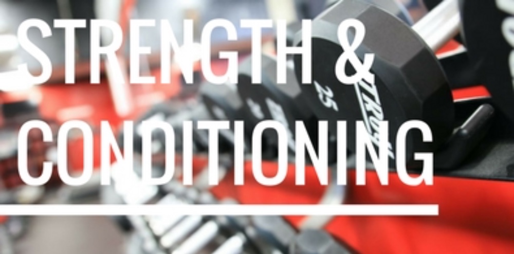 STRENGTH AND CONDITIONING